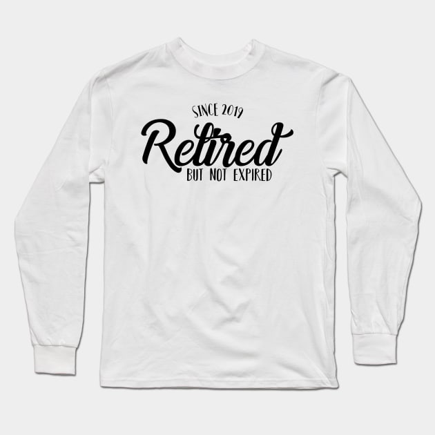 Retired Since 2019 Light Long Sleeve T-Shirt by charlescheshire